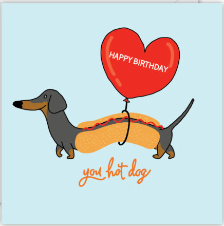 Hot Dog Happy Birthday! Greeting Card