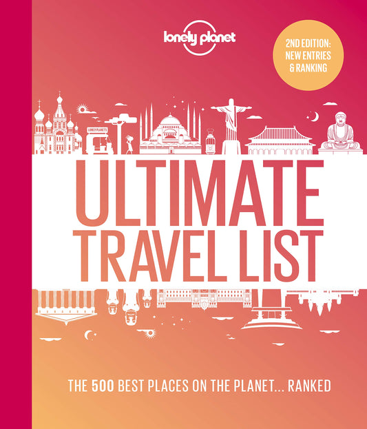 Lonely Planet's Ultimate Travel List: The Best Places on the Planet ...Ranked