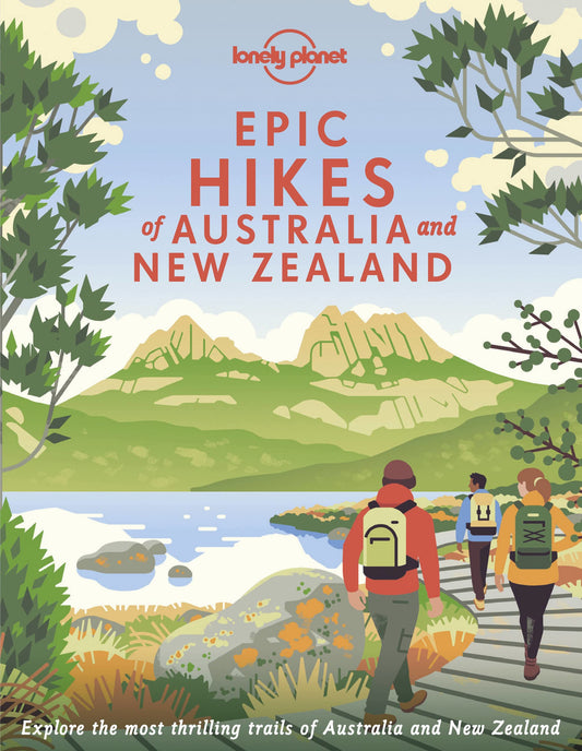 Epic Hikes of Australia & New Zealand Lonely Planet