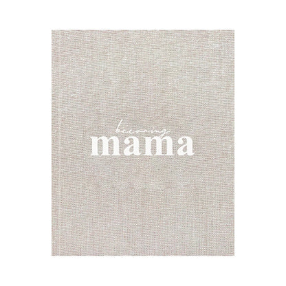 Journal: Becoming MAMA A Pregnancy Journal